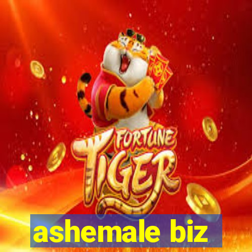 ashemale biz